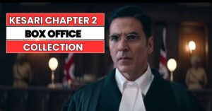 Kesari Chapter 2 Box Office Collection